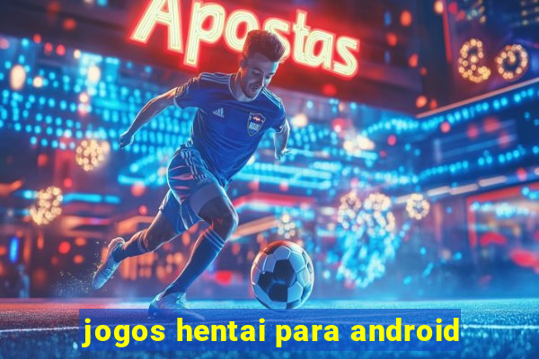 jogos hentai para android